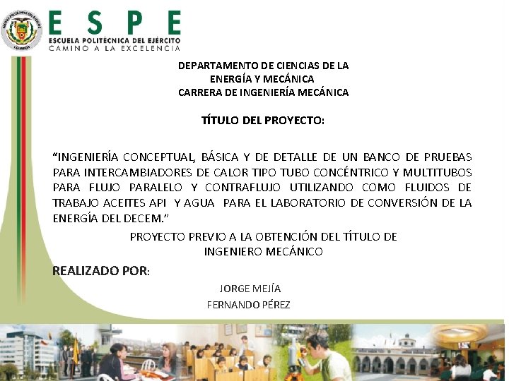 DEPARTAMENTO DE CIENCIAS DE LA ENERGÍA Y MECÁNICA CARRERA DE INGENIERÍA MECÁNICA TÍTULO DEL