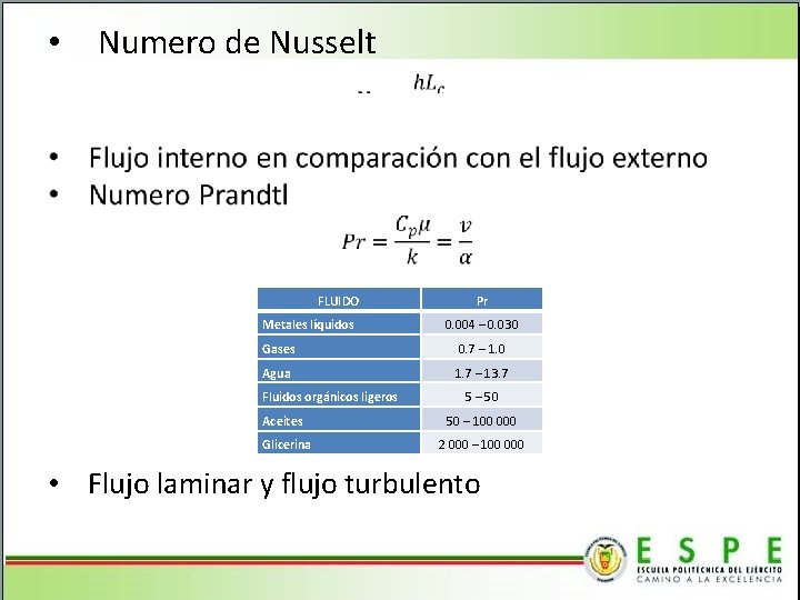  • Numero de Nusselt • FLUIDO Metales líquidos Pr 0. 004 – 0.