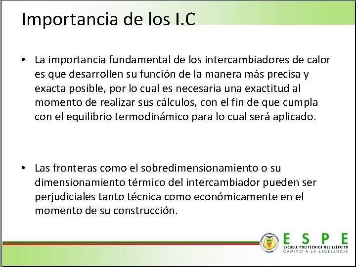 Importancia de los I. C • La importancia fundamental de los intercambiadores de calor