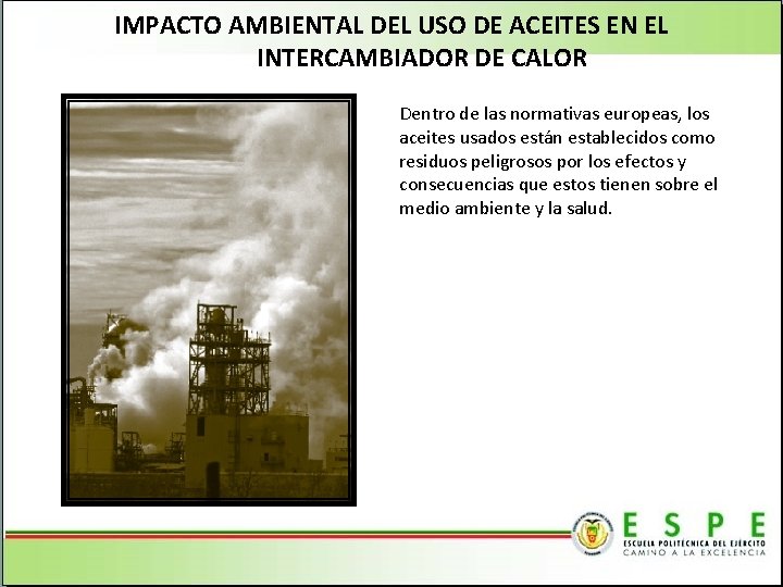 IMPACTO AMBIENTAL DEL USO DE ACEITES EN EL INTERCAMBIADOR DE CALOR Dentro de las