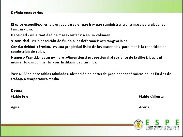Definiciones varias El calor específico. - es la cantidad de calor que hay que