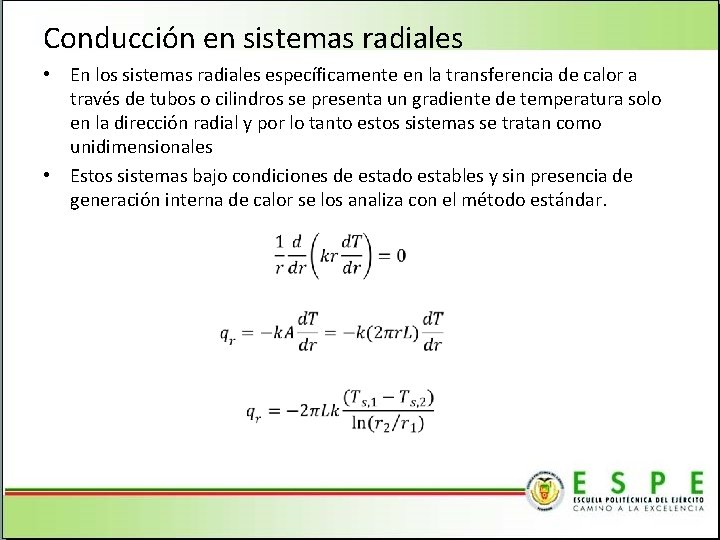 Conducción en sistemas radiales • En los sistemas radiales específicamente en la transferencia de