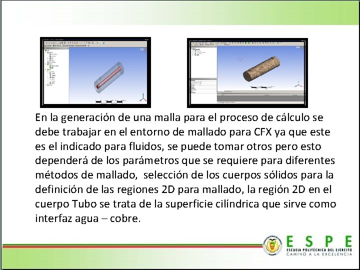 En la generación de una malla para el proceso de cálculo se debe trabajar