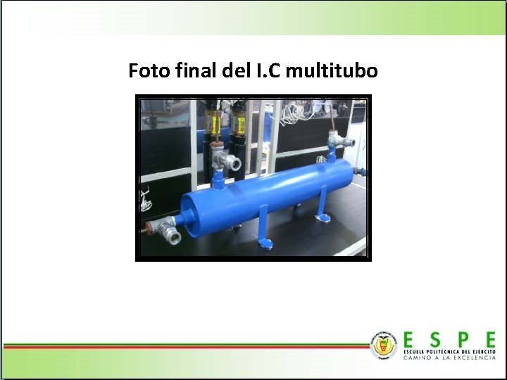 Foto final del I. C multitubo 