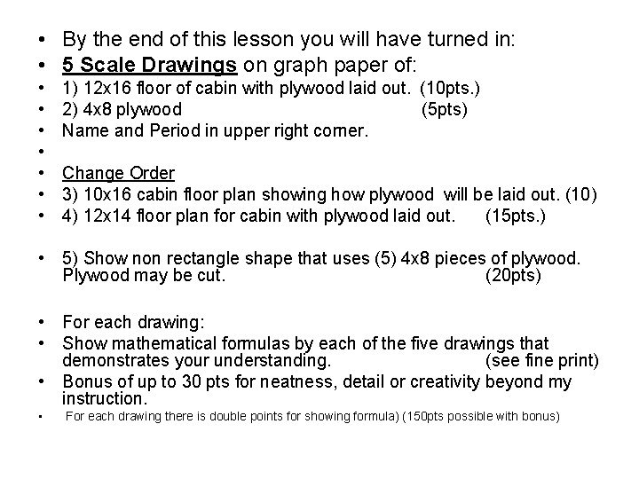  • By the end of this lesson you will have turned in: •