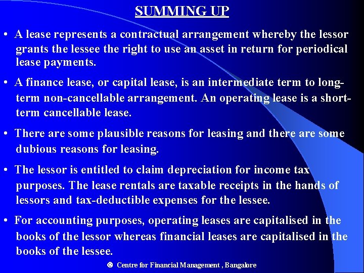SUMMING UP • A lease represents a contractual arrangement whereby the lessor grants the SUMMING UP • A lease represents a contractual arrangement whereby the lessor grants the
