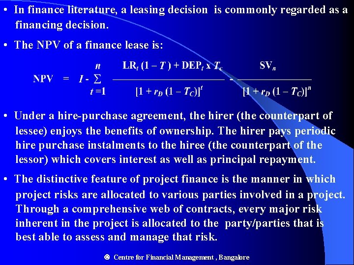 • In finance literature, a leasing decision is commonly regarded as a financing • In finance literature, a leasing decision is commonly regarded as a financing