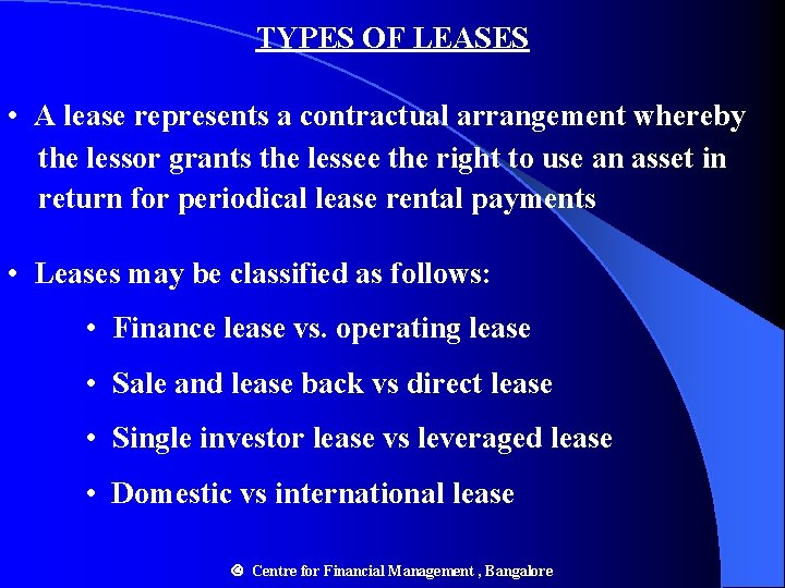 TYPES OF LEASES • A lease represents a contractual arrangement whereby the lessor grants TYPES OF LEASES • A lease represents a contractual arrangement whereby the lessor grants