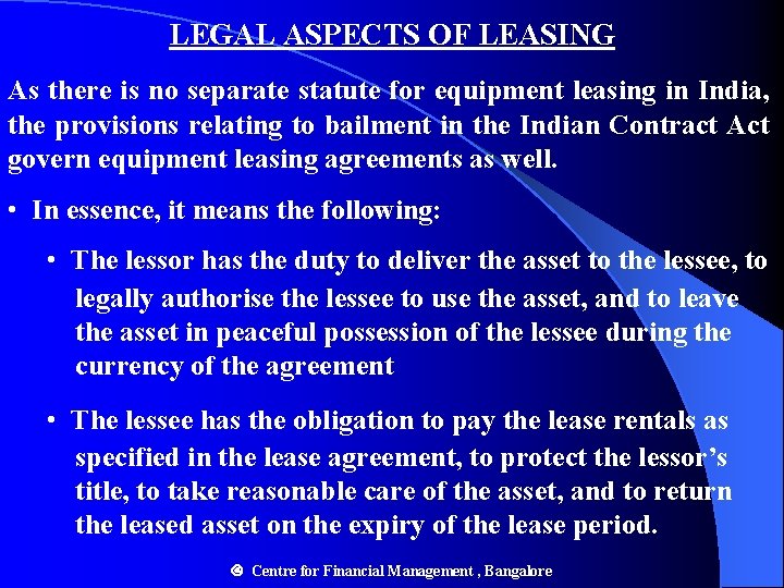LEGAL ASPECTS OF LEASING As there is no separate statute for equipment leasing in LEGAL ASPECTS OF LEASING As there is no separate statute for equipment leasing in