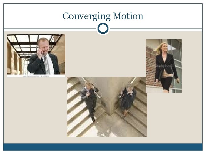 Converging Motion 