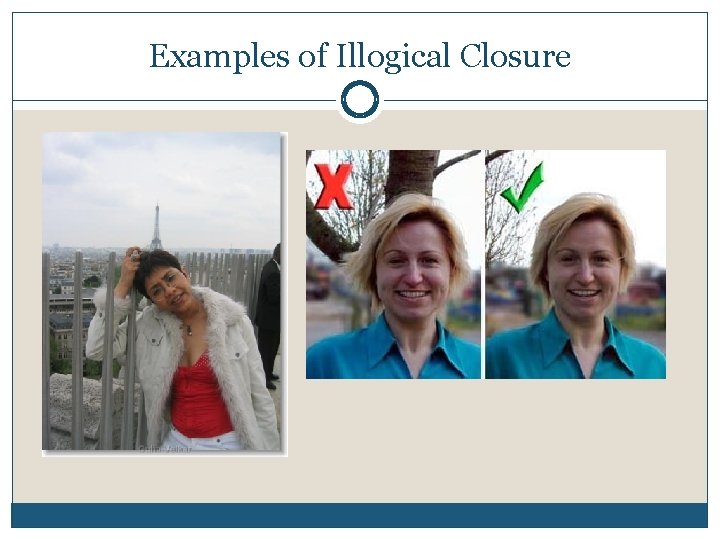 Examples of Illogical Closure 