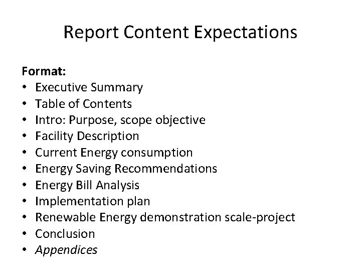 Report Content Expectations Format: • Executive Summary • Table of Contents • Intro: Purpose, Report Content Expectations Format: • Executive Summary • Table of Contents • Intro: Purpose,