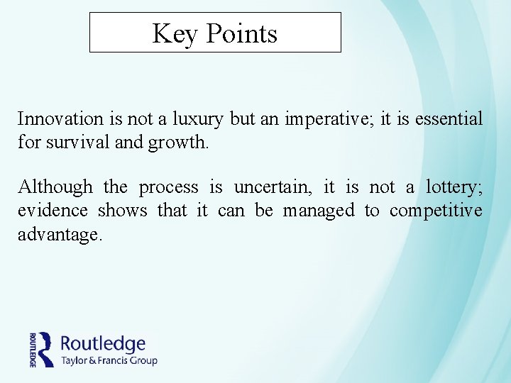 Key Points Innovation is not a luxury but an imperative; it is essential for Key Points Innovation is not a luxury but an imperative; it is essential for