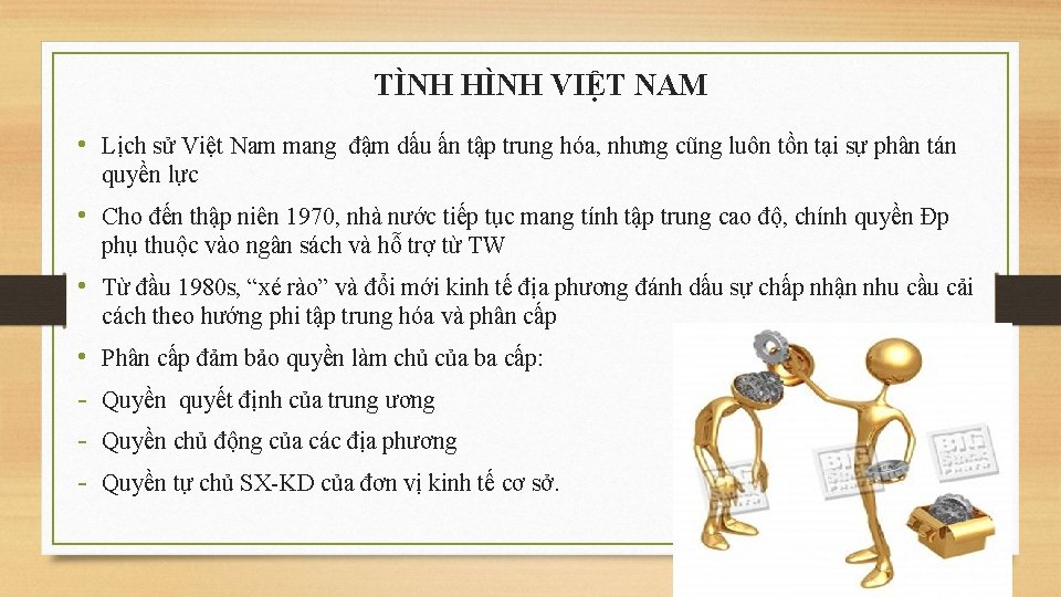 TÌNH HÌNH VIỆT NAM • Lịch sử Việt Nam mang đậm dấu ấn tập