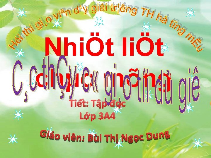 NhiÖt liÖt chµo mõng Tiết: Tập đọc Lớp 3 A 4 