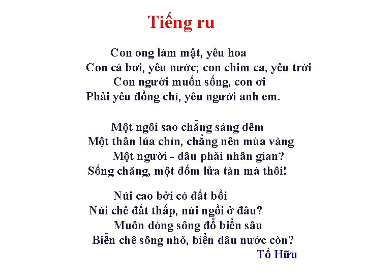 Tiếng ru Con ong làm mật, yêu hoa Con cá bơi, yêu nước; con