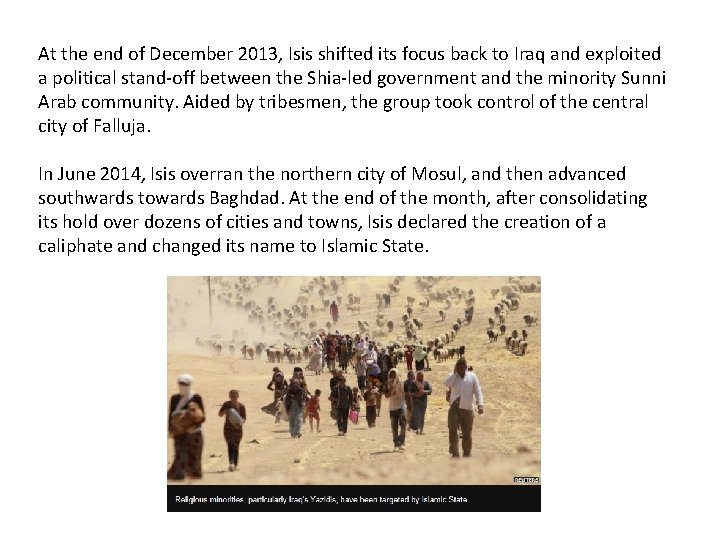At the end of December 2013, Isis shifted its focus back to Iraq and