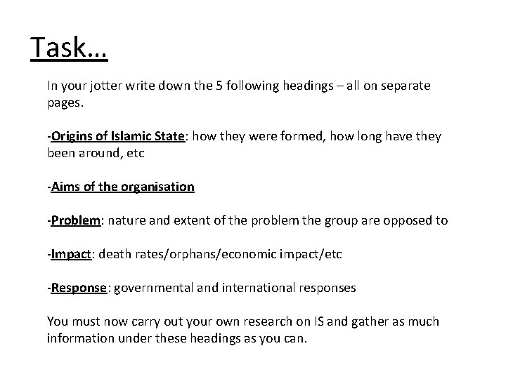 Task… In your jotter write down the 5 following headings – all on separate