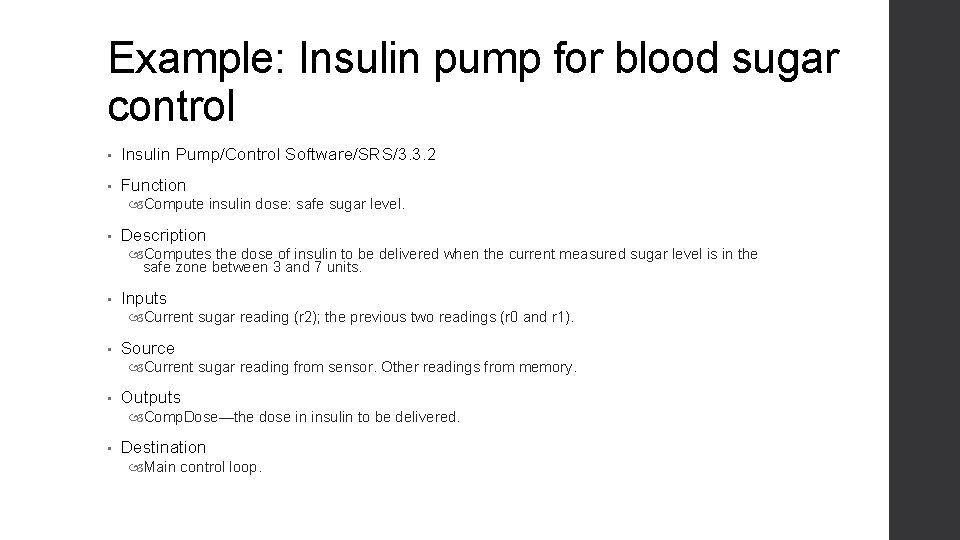 Example: Insulin pump for blood sugar control • Insulin Pump/Control Software/SRS/3. 3. 2 • Example: Insulin pump for blood sugar control • Insulin Pump/Control Software/SRS/3. 3. 2 •