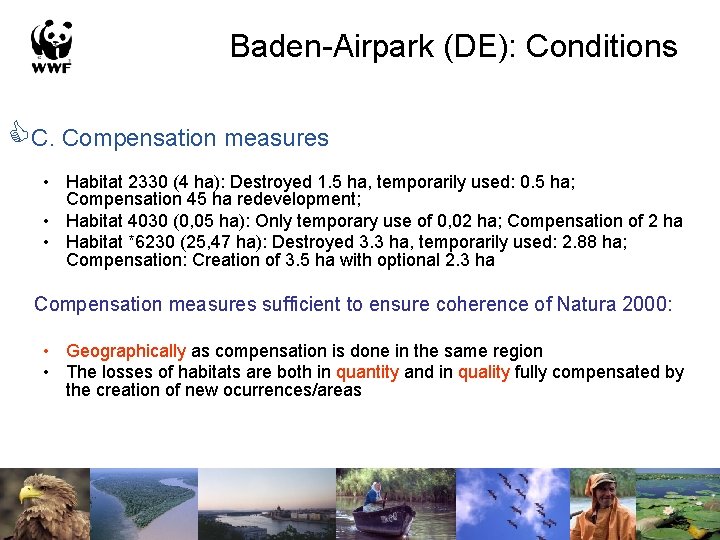 Baden-Airpark (DE): Conditions C. Compensation measures • Habitat 2330 (4 ha): Destroyed 1. 5