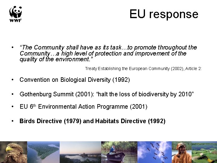 EU response • “The Community shall have as its task…to promote throughout the Community…a