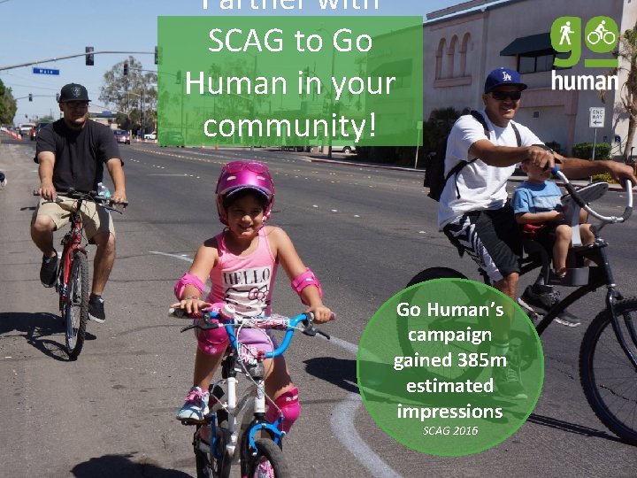 Partner with SCAG The Steer Davies Gleave Teamto Go Taking Action Human in your