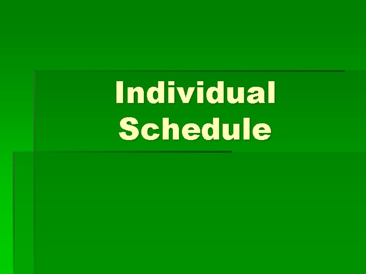 Individual Schedule 