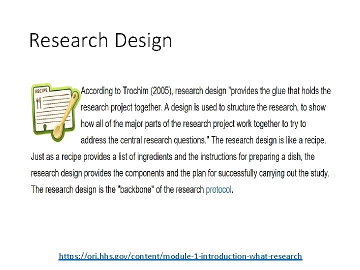 Research Design https: //ori. hhs. gov/content/module-1 -introduction-what-research 