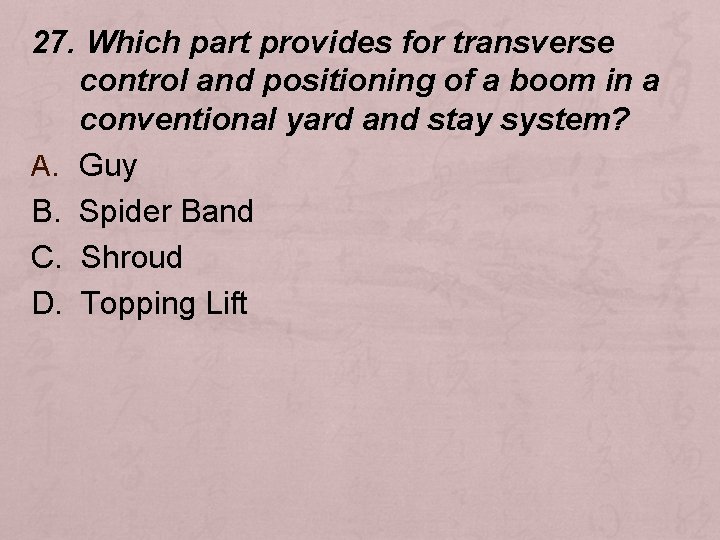 27. Which part provides for transverse control and positioning of a boom in a