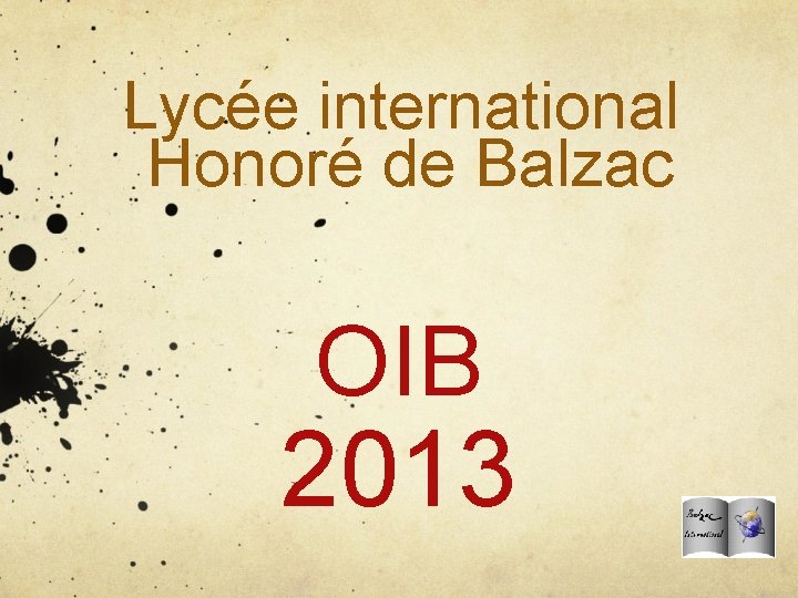 Lycée international Honoré de Balzac OIB 2013 