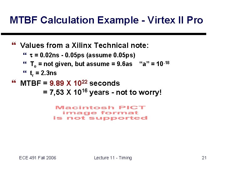 MTBF Calculation Example - Virtex II Pro } Values from a Xilinx Technical note: