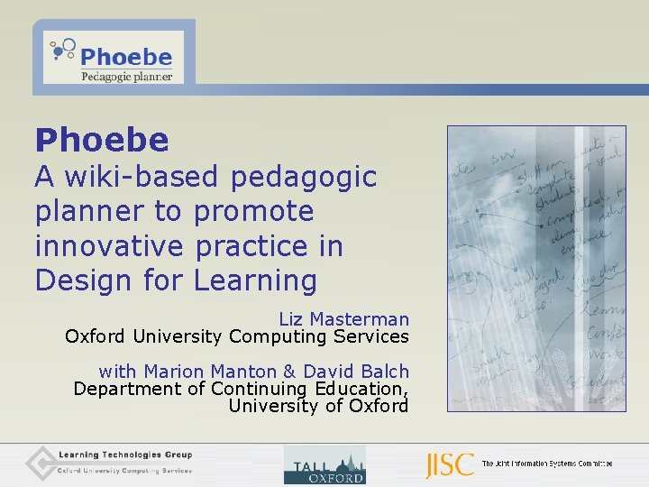 Phoebe A wiki-based pedagogic planner to promote innovative practice in Design for Learning Liz