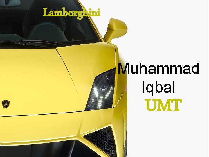 Lamborghini Muhammad Iqbal UMT 