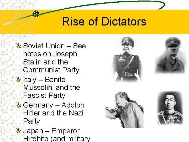 Rise of Dictators Soviet Union – See notes on Joseph Stalin and the Communist