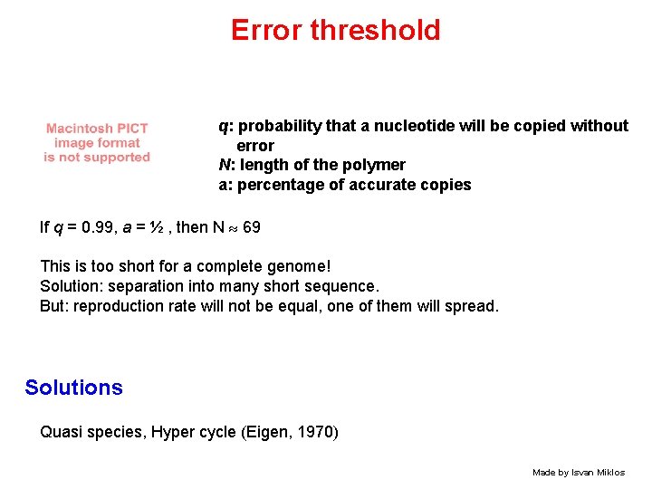 Error threshold q: probability that a nucleotide will be copied without error N: length