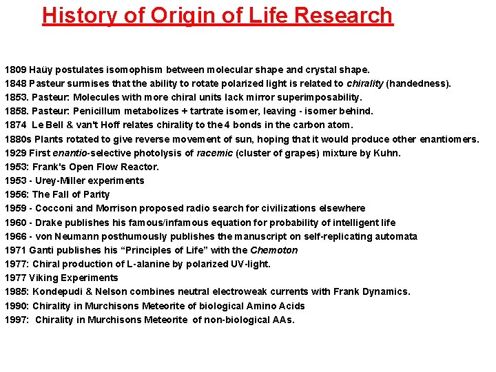 History of Origin of Life Research 1809 Haüy postulates isomophism between molecular shape and