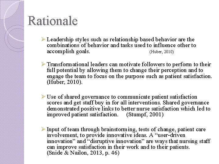 Rationale Ø Leadership styles such as relationship based behavior are the combinations of behavior