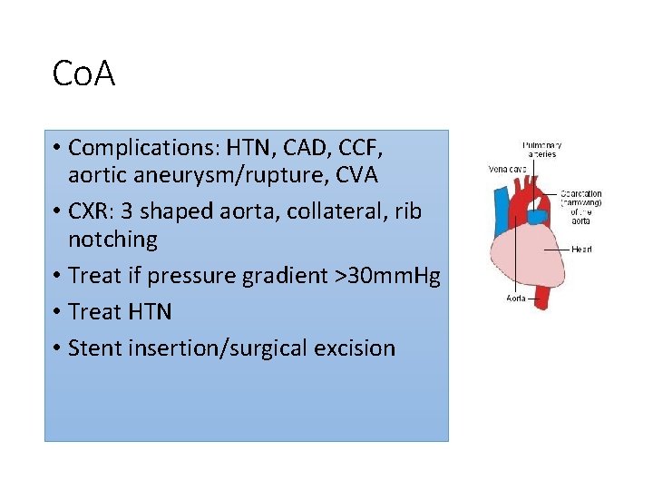 Co. A • Complications: HTN, CAD, CCF, aortic aneurysm/rupture, CVA • CXR: 3 shaped