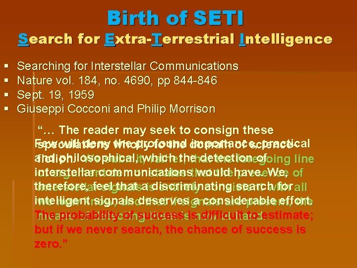 Birth of SETI Search for Extra-Terrestrial Intelligence § § Searching for Interstellar Communications Nature