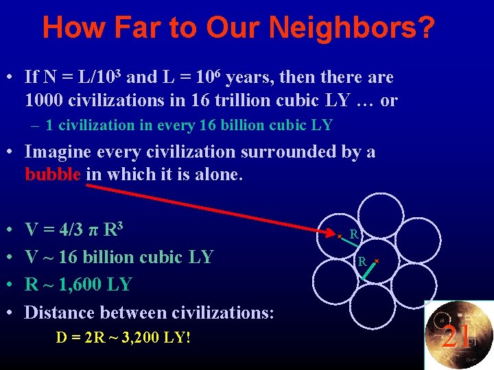 How Far to Our Neighbors? • If N = L/103 and L = 106