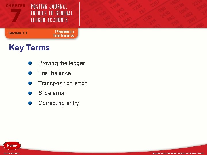 Preparing a Trial Balance Section 7. 3 Key Terms Proving the ledger Trial balance