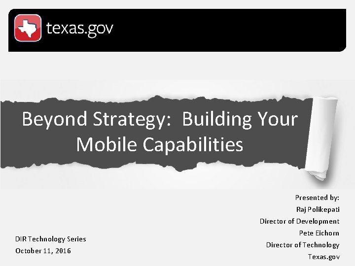 Beyond Strategy: Building Your Mobile Capabilities Presented by: DIR Technology Series October 11, 2016