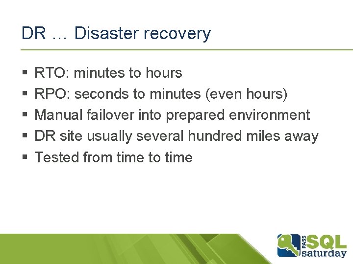 DR … Disaster recovery § § § RTO: minutes to hours RPO: seconds to DR … Disaster recovery § § § RTO: minutes to hours RPO: seconds to
