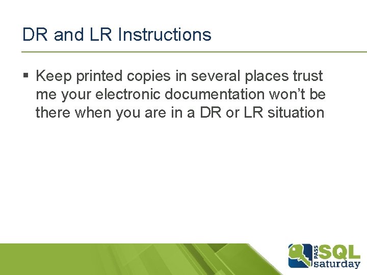DR and LR Instructions § Keep printed copies in several places trust me your DR and LR Instructions § Keep printed copies in several places trust me your