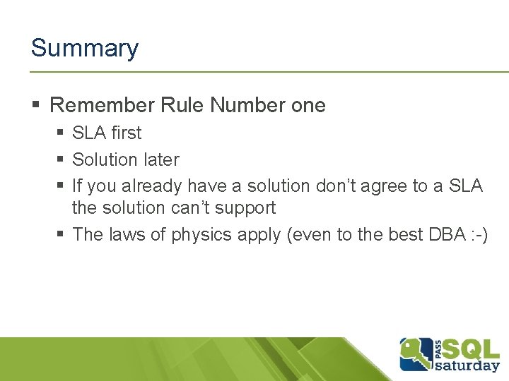 Summary § Remember Rule Number one § SLA first § Solution later § If Summary § Remember Rule Number one § SLA first § Solution later § If