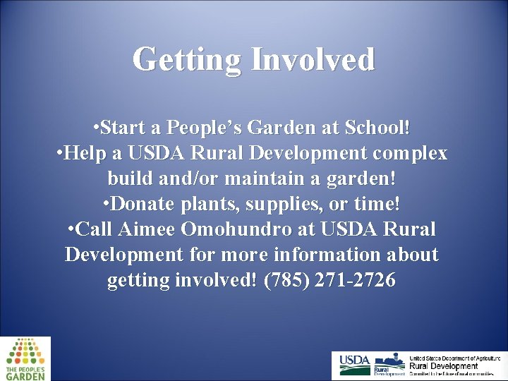 Getting Involved • Start a People’s Garden at School! • Help a USDA Rural