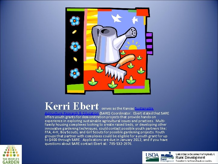 Kerri Ebert serves as the Kansas Sustainable Agriculture Research & Education (SARE) Coordinator. Ebert