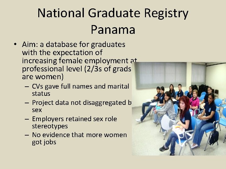 National Graduate Registry Panama • Aim: a database for graduates with the expectation of