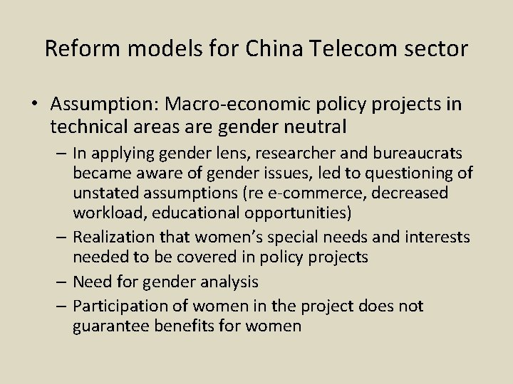 Reform models for China Telecom sector • Assumption: Macro-economic policy projects in technical areas