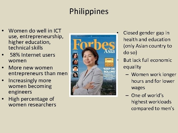 Philippines • Women do well in ICT use, entrepreneurship, higher education, technical skills •